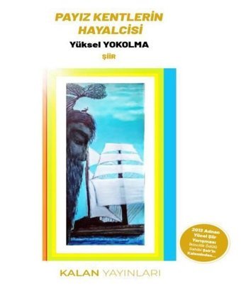 Payiz Kentlerin Hayalcisi Yüksel Yokolma Kalan Yayınları