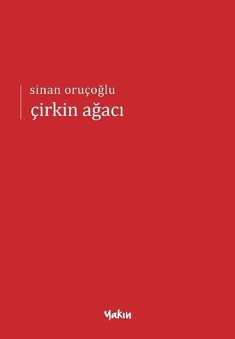 Çirkin Ağacı Sinan Oruçoğlu Yakın Kitabevi