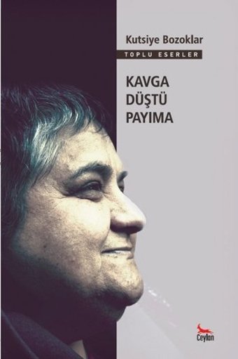 Kavga Düştü Payıma Kutsiye Bozoklar Ceylan Yayıncılık