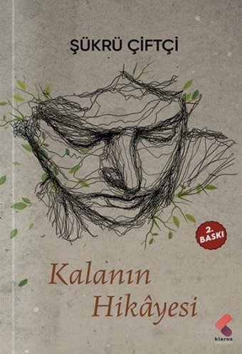 Kalanın Hikayesi Şükrü Çiftçi Klaros Yayınları