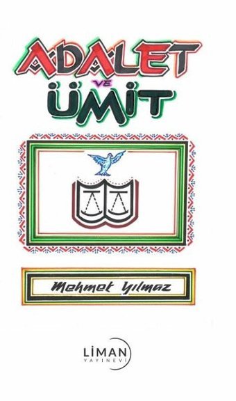 Adalet ve Ümit Mehmet Yılmaz Liman Yayınevi