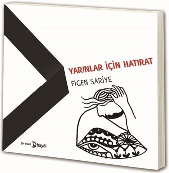 Yarınlar İçin Hatırat Figen Sariye Hayal