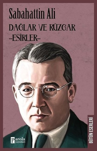 Dağlar ve Rüzgar-Esirler Sabahattin Ali Parola Yayınları
