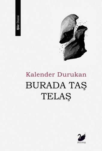 Burada Taş Telaş Kalender Durukan Anima