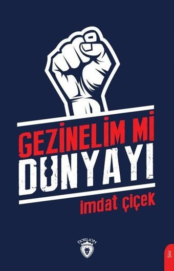 Gezinelim mi Dünyayı İmdat Çiçek Dorlion Yayınevi