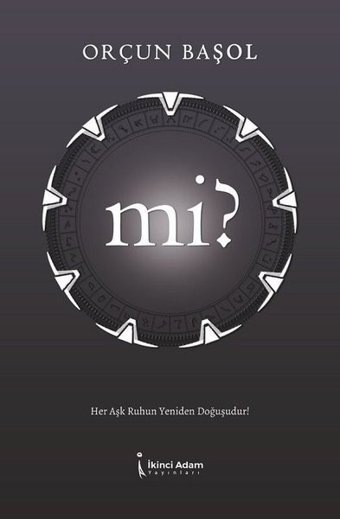 Mi? Orçun Başol İkinci Adam Yayınları