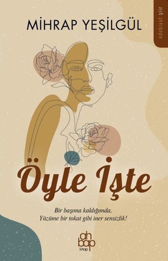 Öyle İşte Mihrap Yeşilgül Ahbap Kitap