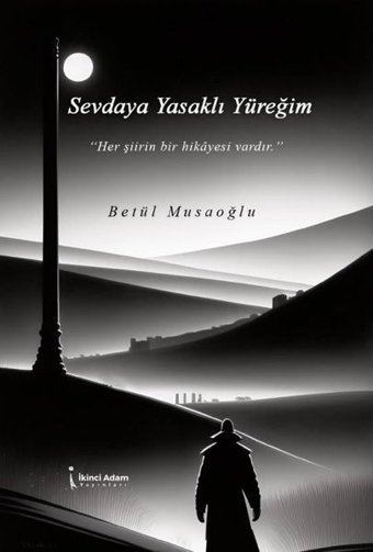 Sevdaya Yasaklı Yüreğim Betül Musaoğlu İkinci Adam Yayınları