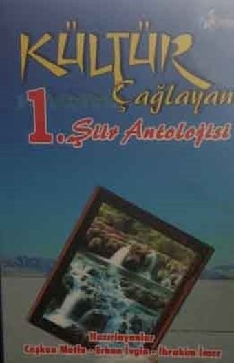 Kültür Çağlayan'ı 1.Şiir Antolojisi Kolektif Kültür Ajans Tanıtım ve Organizasyo