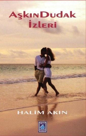 Aşkın Dudak İzleri Halim Akın Göl Kitap