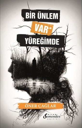 Bir Ünlem Var Yüreğimde Öner Çağlar Semenderkitap Yayınları