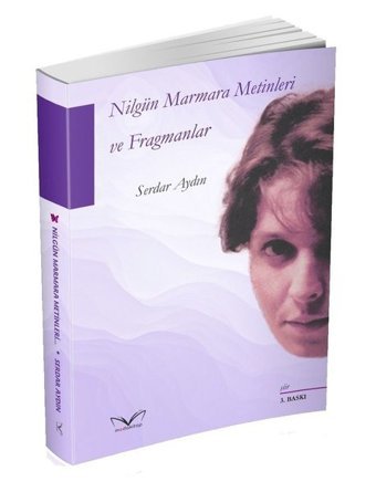 Nilgün Marmara Metinleri ve Fragmanlar Serdar Aydın MedaKitap