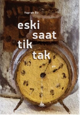 Eski Saat Tik Tak Yaprak Öz Yitik Ülke Yayınları