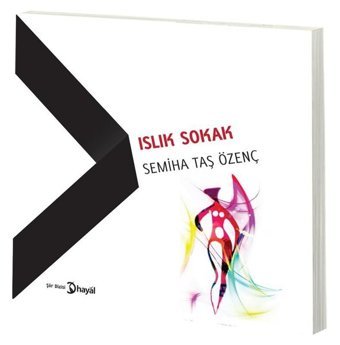Islık Sokak Semiha Taş Özenç Hayal