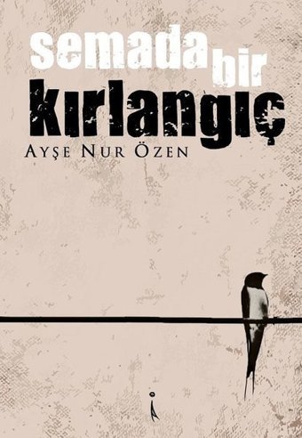 Semada Bir Kırlangıç Ayşe Nur Özen İkinci Adam Yayınları