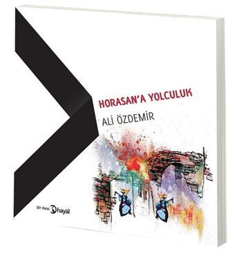 Horasan'a Yolculuk Ali Özdemir Hayal