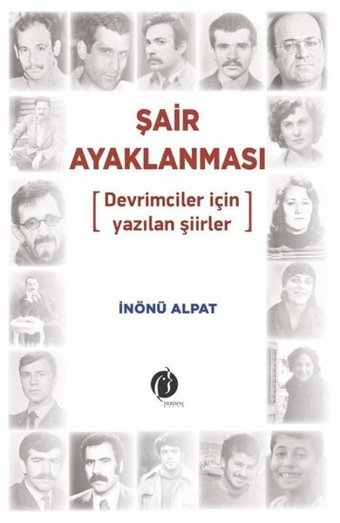 Şair Ayaklanması - Devrimciler için Yazılan Şiirler İnönü Alpat Herdem Kitap