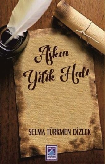 Aşkın Yitik Hali Selma Türkmen Dizlek Göl Kitap