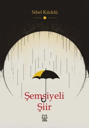 Şemsiyeli Şiir Sibel Kürklü Luna Yayınları