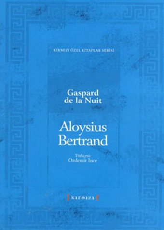 Gaspard de la Nuit Aloysius Bertrand Kırmızı Yayınları