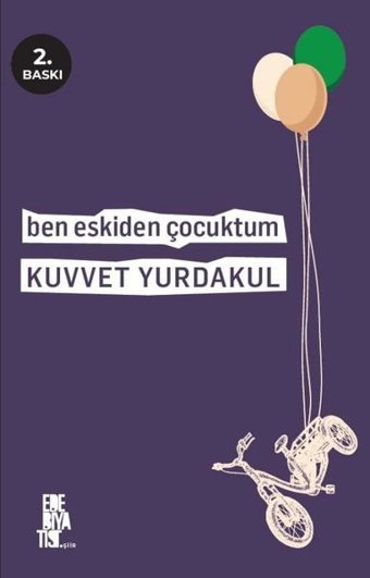 Ben Eskiden Çocuktum Kuvvet Yurdakul Edebiyatist