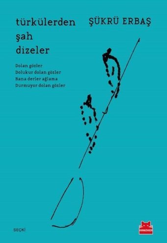 Türkülerden Şah Dizeler Şükrü Erbaş Kırmızı Kedi