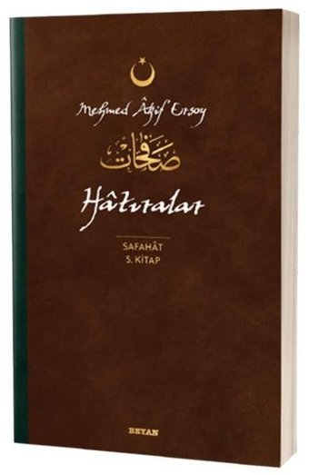 Hatıralar - Safahat 5.Kitap Mehmet Akif Ersoy Beyan Yayınları