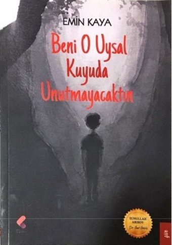 Beni O Uysal Kuyuda Unutmayacaktın Emin Kaya Klaros Yayınları