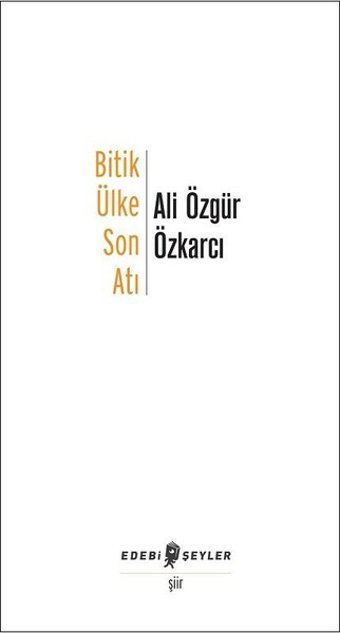 Bitik Ülke Son Atı Ali Özgür Özkarcı Edebi Şeyler