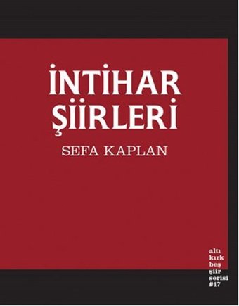 İntihar Şiirleri Sefa Kaplan Altıkırkbeş Basın Yayın