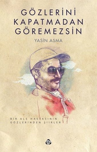 Gözlerini Kapatmadan Göremezsin Yasin Asma Düşün Yayınları
