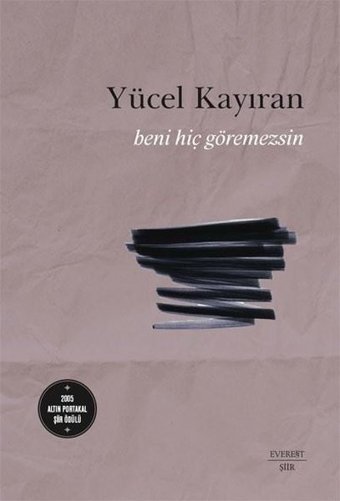 Beni Hiç Göremezsin Yücel Kayıran Everest Yayınları