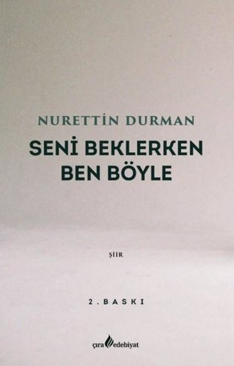 Seni Beklerken Ben Böyle Nurettin Durman Çıra Yayınları