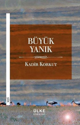 Büyük Yanık Kadir Korkut Ülke Kitapları