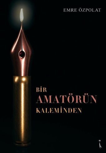 Bir Amatörün Kaleminden Emre Özpolat İkinci Adam Yayınları