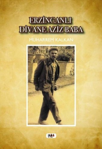 Erzincanlı Divane Aziz Baba Muharrem Kalkan Tilki Kitap