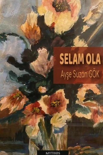 Selam Ola Ayşe Suzan Gök Mythos Kitap