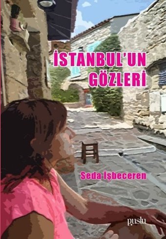 İstanbul'un Gözleri Seda İşbeceren Puslu Yayıncılık