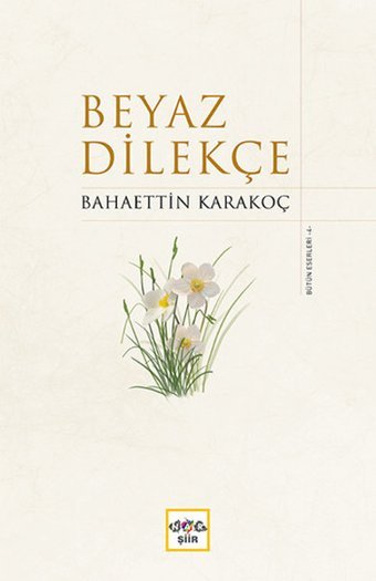 Beyaz Dilekçe Bahaettin Karakoç Nar Yayınları