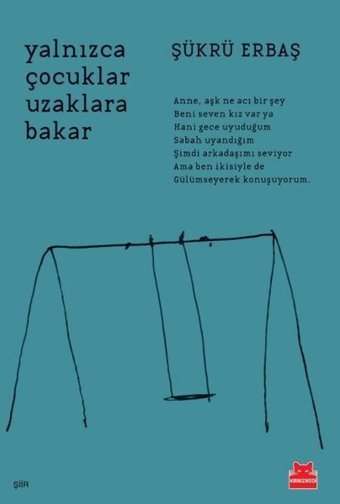 Yalnızca Çocuklar Uzaklara Bakar Şükrü Erbaş Kırmızı Kedi