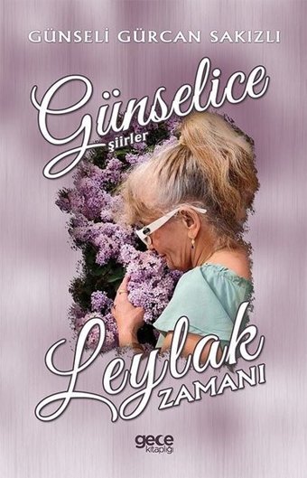 Leylak Zamanı - Günselice Şiirler Günseli Gürcan Sakızlı Gece Kitaplığı