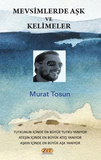 Mevsimlerde Aşk ve Kelimeler Murat Tosun Zet Yayınları