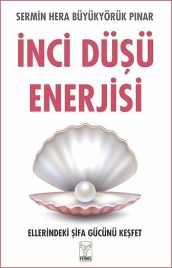 İnci Düşü Enerjisi Sermin Hera Büyükyörük Pınar Feniks Kitap