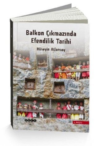 Balkon Çıkmazında Efendilik Tarihi Hüseyin Atlansoy Hece Yayınları
