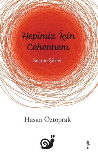 Hepimiz İçin Cehennem - Seçme Şiirler Hasan Öztoprak Sakin Kitap