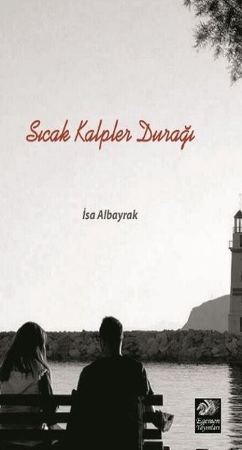 Sıcak Kalpler Durağı İsa Albayrak Egemen Yayınları