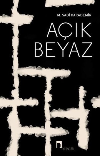 Açık Beyaz M. Sadi Karademir Dergah Yayınları