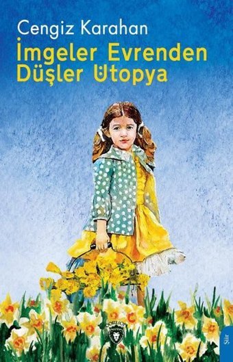 İmgeler Evrenden Düşler Ütopya Cengiz Karahan Dorlion Yayınevi