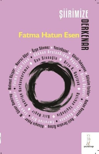 Şiirimize Derkenar Fatma Hatun Esen ŞEY Kitap