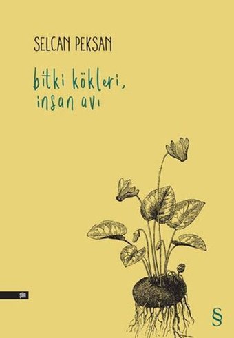 Bitki Kökleri İnsan Avı Selcan Peksan Everest Yayınları